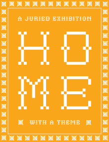HOME: A Juried Exhibition with a Theme